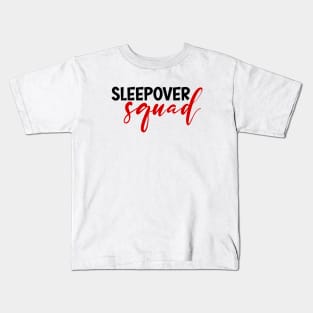 sleepover squad Kids T-Shirt